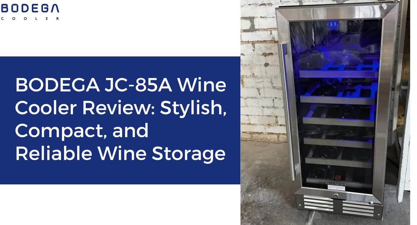 BODEGA JC 85A Wine Cooler Review Stylish Compact and Reliable Wine