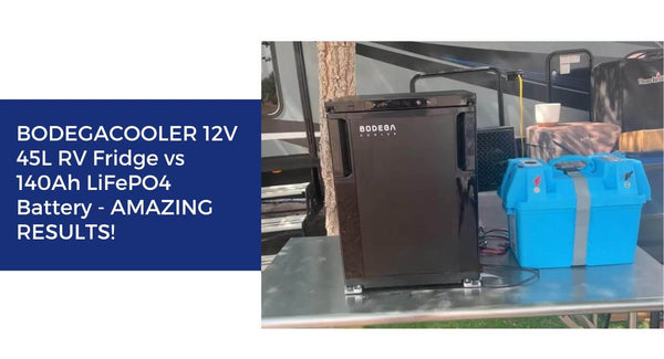 BODEGACOOLER 12V 45L RV Fridge vs 140Ah LiFePO4 Battery - AMAZING RESULTS!