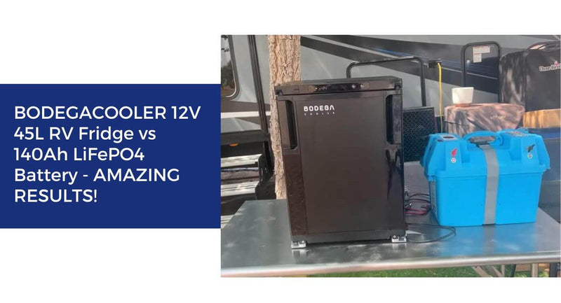 BODEGACOOLER 12V 45L RV Fridge vs 140Ah LiFePO4 Battery - AMAZING RESULTS!