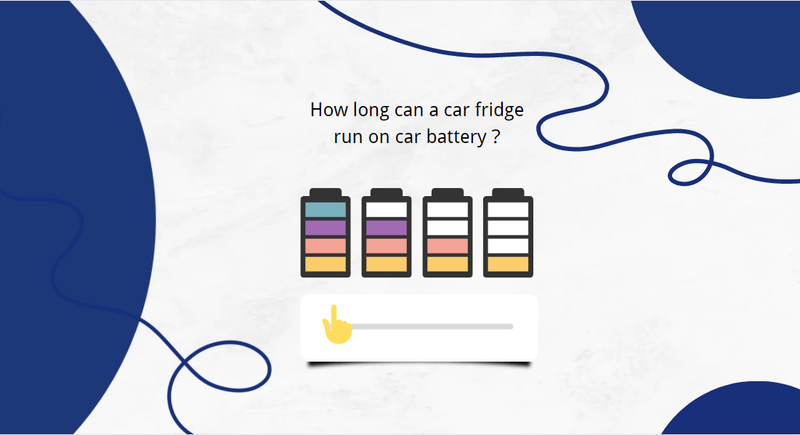 How Long Can a Car Fridge Run on Car Battery Without Draining The Battery?