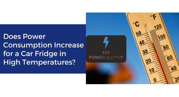 Does Power Consumption Increase for a Car Fridge in High Temperatures?