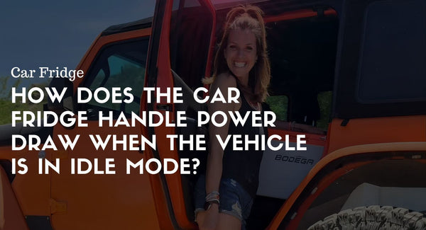How Does The Car Fridge Handle Power Draw When The Vehicle Is In Idle Mode?