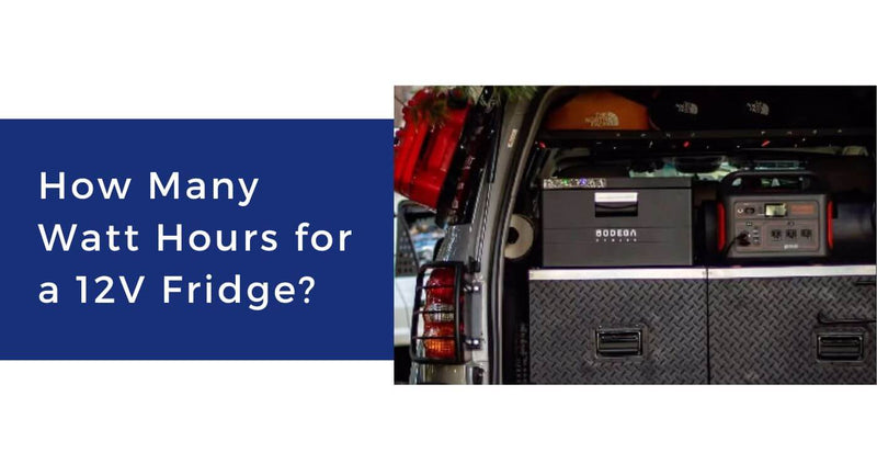 How Many Watt Hours for a 12V Fridge?