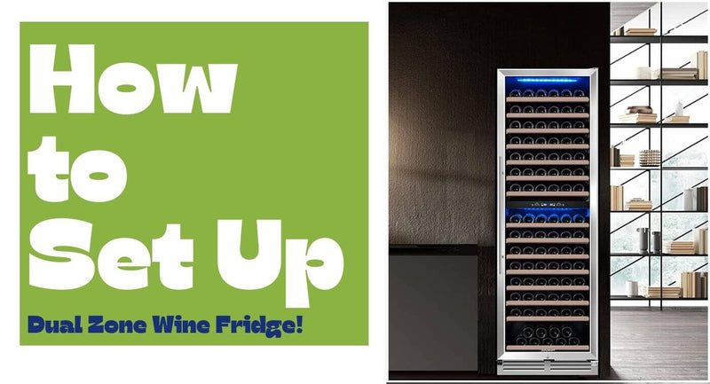 How to Set Up a Dual Zone Wine Fridge