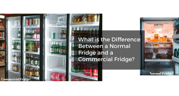 What is the Difference Between a Normal Fridge and a Commercial Fridge?