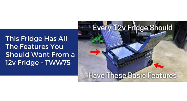 This Fridge Has All The Features You Should Want From a 12v Fridge - TWW75