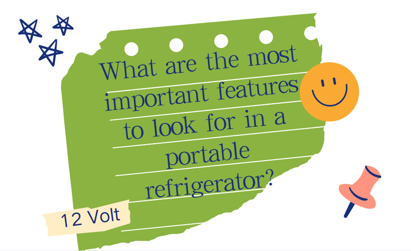 What are the most important features to look for in a portable refrigerator?